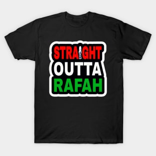 Straight Outta Rafah - Sticker - Front T-Shirt